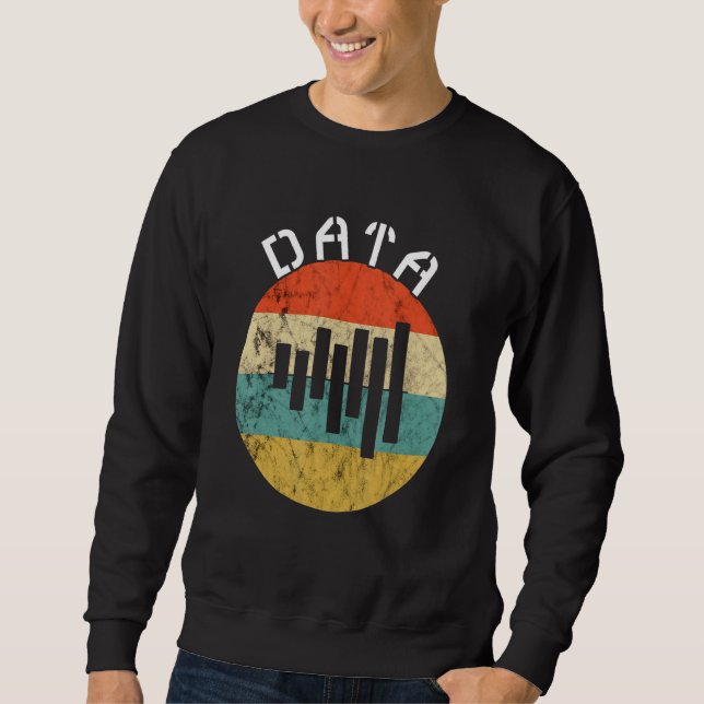 Data Analyst Movement Retro Vintage Digital Input  Sweatshirt (Front)