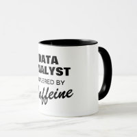 Data Analyst powered by caffeine funny coffee