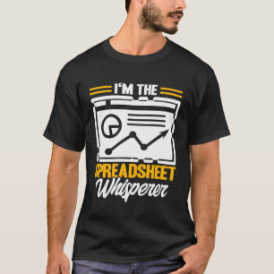 Data Analyst Spreadsheet Whisperer Data Scientist T-Shirt