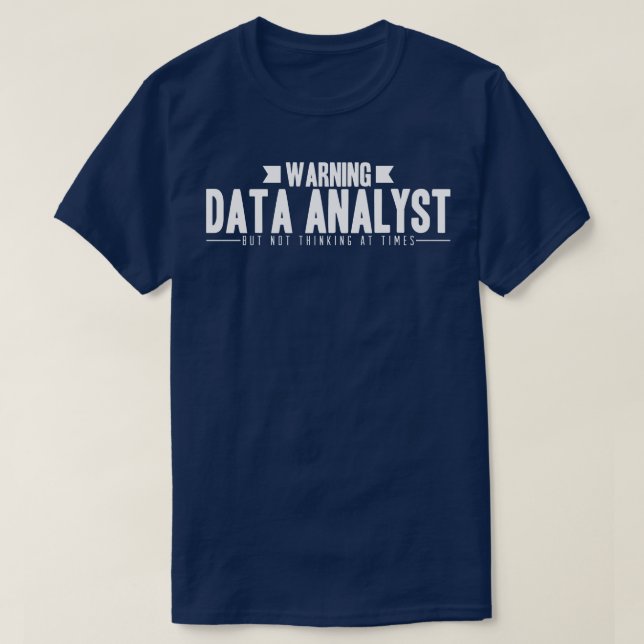 Data Analyst Warning T-Shirt (Design Front)