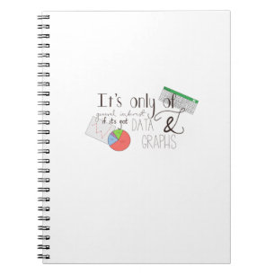 Data and Graphs Funny Quote Notebook