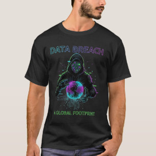 Data Breach T-Shirt