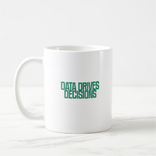 Data Drives Decisions   Business Analytics Expert Coffee Mug