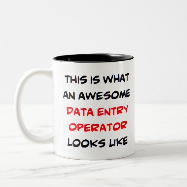 data entry operator, awesome Two-Tone coffee mug (Left)
