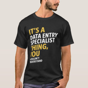 Data Entry Specialist T-Shirt