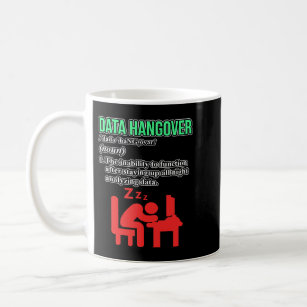 Data Hangover Definition Data Scientist Analyst Gr Coffee Mug
