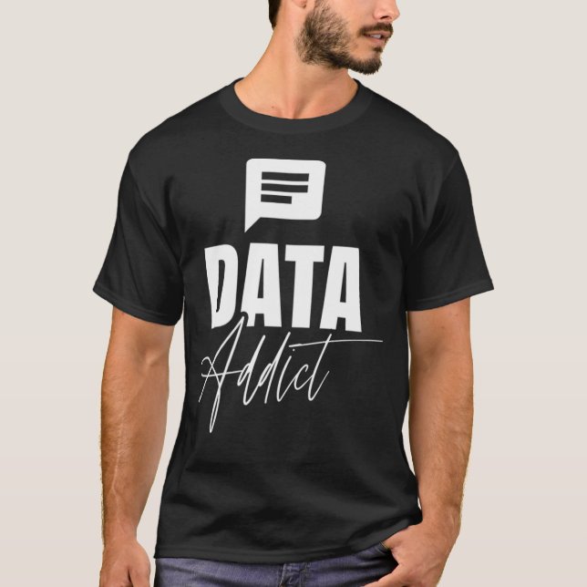 Data Lover Analysis Geek Scientist Analyst Science T-Shirt (Front)