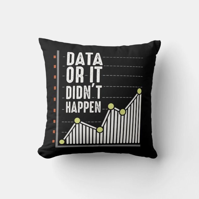 Data Nerd Behavior Analyst Statistics Scientist Throw Pillow (Front)