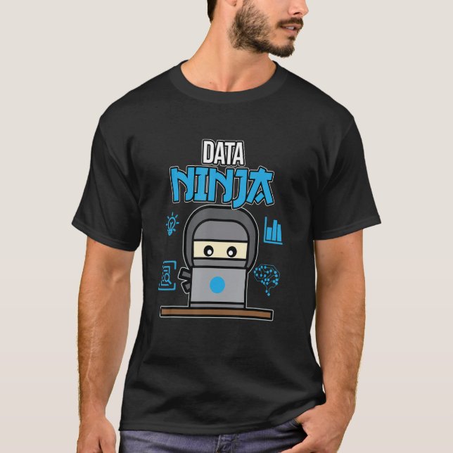 Data Ninja Data Analyst Scientist Computer Science T-Shirt (Front)