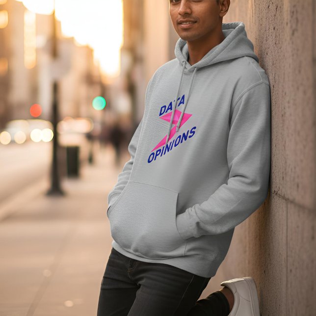 DATA > OPINIONS Hoodie | Data Driven Style (Lifestyle Shot)
