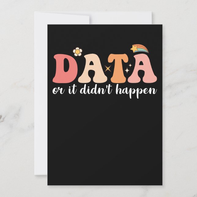 Data Or It Didn't Happen Behaviour Analyst Groovy Invitation (Front)
