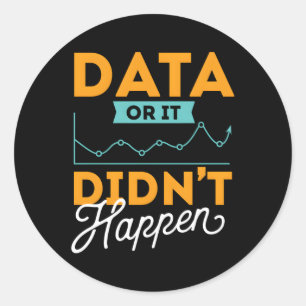Data Or It Didn'T Happen Behaviour Analyst Therapi Classic Round Sticker