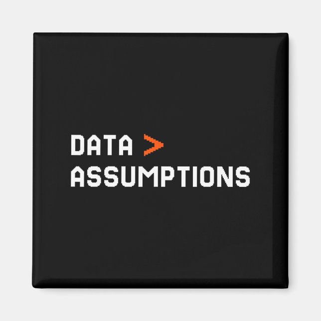 Data over assumptions funny tech analyst scientist magnet (Front)