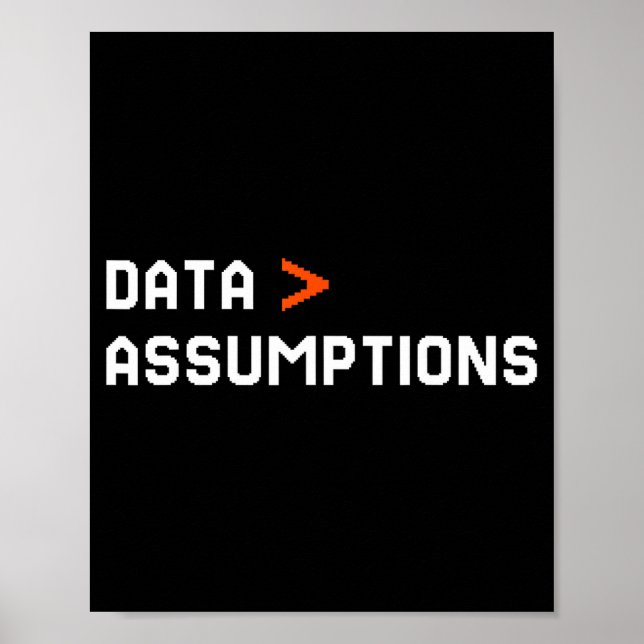 Data over assumptions funny tech analyst scientist poster (Front)
