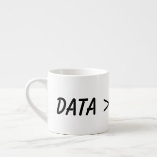data over opinion , science espresso cup