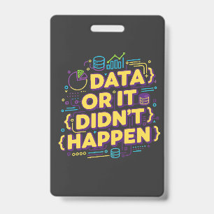 Data Science Design - Data Or It Didn't Happen Badge