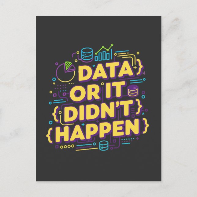 Data Science Design - Data Or It Didn't Happen  Postcard (Front)