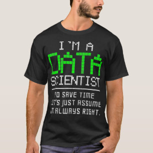 Data Science Scientist Math Computer Statistics Pr T-Shirt