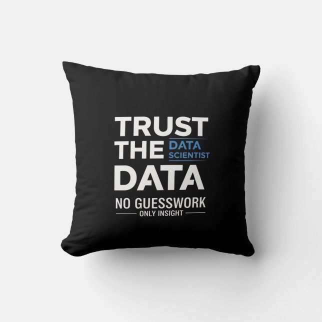 Data Scientist Analytics Lover Gift Throw Pillow (Front)
