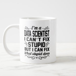 Data Scientist Coffee Mug Tea Cup Funny Gifts