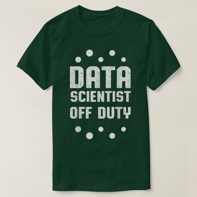 Data Scientist Data Science Mining Analyst341 T-Shirt (Design Front)