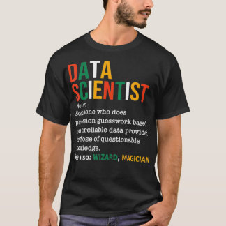 Data Scientist Definition Funny Data Analyst Noun T-Shirt