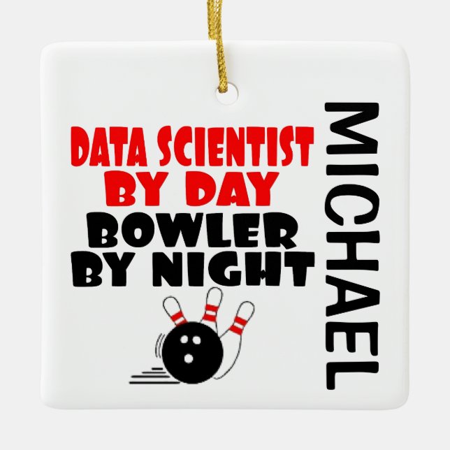 Data Scientist Loves Bowling CUSTOM Ceramic Ornament (Front)