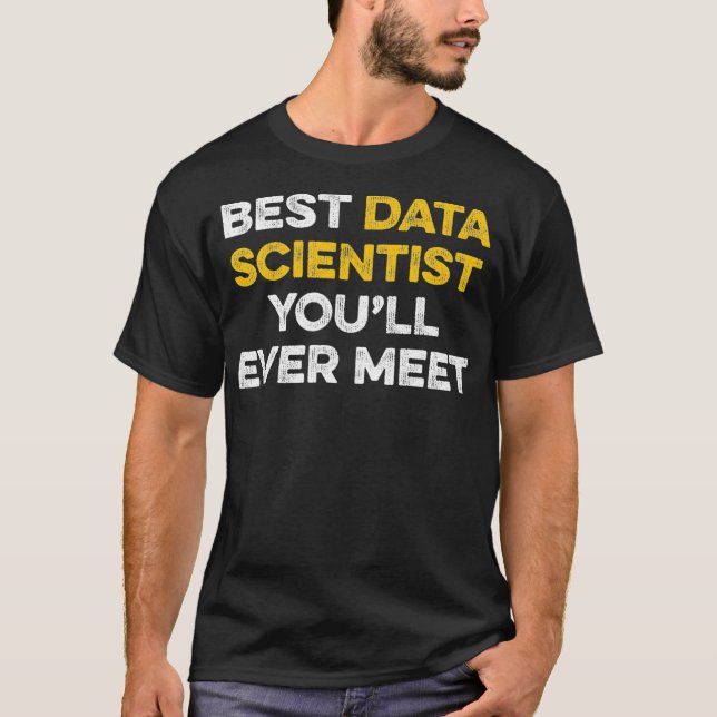Data Scientist Meet Data Science Mining Analyst  T-Shirt (Front)