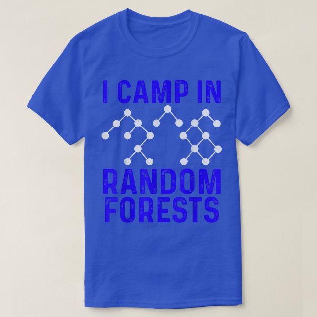 Data Scientist Random Forest Data Science Mining A T-Shirt (Design Front)