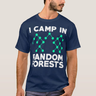Data Scientist Random Forest Data Science Mining A T-Shirt