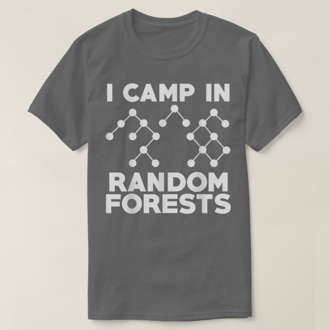 Data Scientist Random Forest Data Science Mining A T-Shirt (Design Front)
