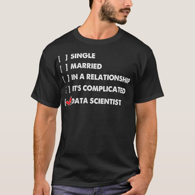 Data Scientist Taught Data Science Mining Analyst  T-Shirt (Front)