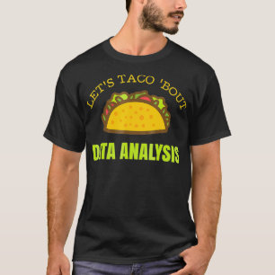 Data Taco Shirt - Geek de données TShirt - Big Dat