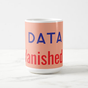 Data vanished text rugs coffee mug