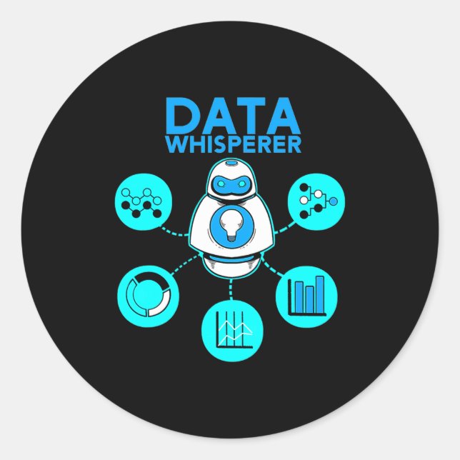 Data Whisperer Tech Engineer Mis Analyst Software  Classic Round Sticker (Front)