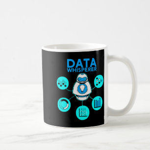 Data Whisperer Tech Engineer Mis Analyst Software Coffee Mug