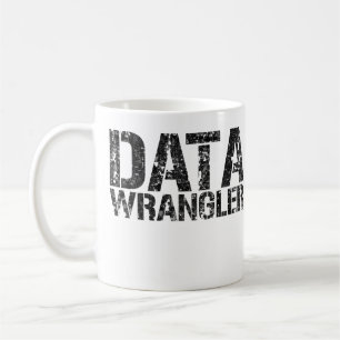 DATA WRANGLER MUG - Add Mug Owner's Name.