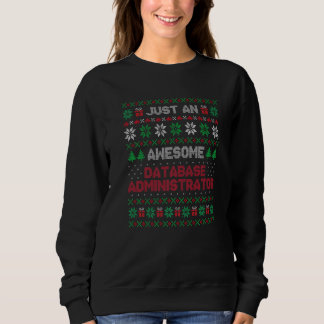 Database Administrator  Database Administrator Ugl Sweatshirt