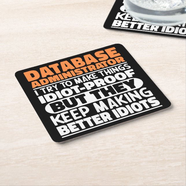Database Administrator I Try To Make Things Funny  Square Paper Coaster (Angled)