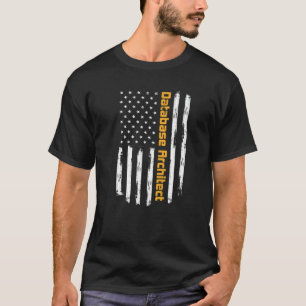 Database Architect Proud Carrer Vintage American F T-Shirt