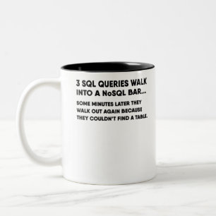 Database SQL joke-GgLWD Two-Tone Coffee Mug