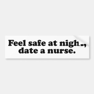 Date A Nurse Bumper Sticker
