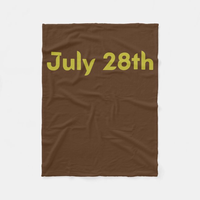 Date July 28th  Fleece Blanket (Front)
