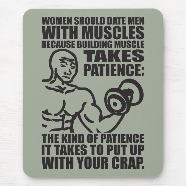 Date Men With Muscles - Funny Bodybuilding Mouse Pad (Front)