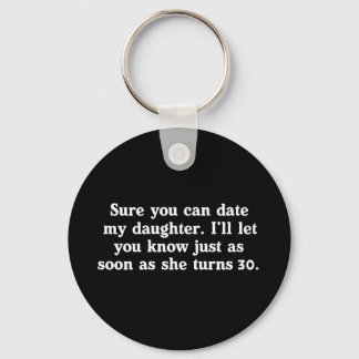 Date My Daughter (White) Keychain