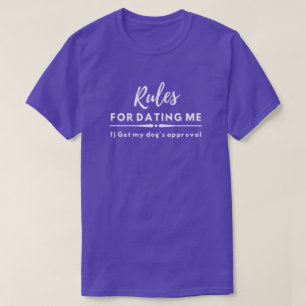 Date Night Funny Dating Rules Get My Dog Approval T-Shirt