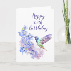 Dated 104th Birthday Hummingbird Bird Delphiniums Card