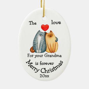  Dated Christmas Cat Love For your Grandma Quote Ceramic Ornament
