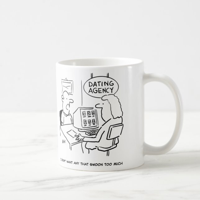 Dating Agency - doesn't want a girl who swoons Coffee Mug (Right)