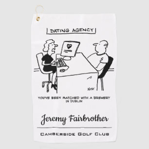 Dating Agency Matches with a Brewery Funny Cartoon Golf Towel